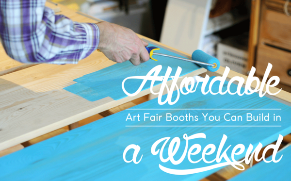 Affordable Art Fair Booths You Can Build in a Weekend