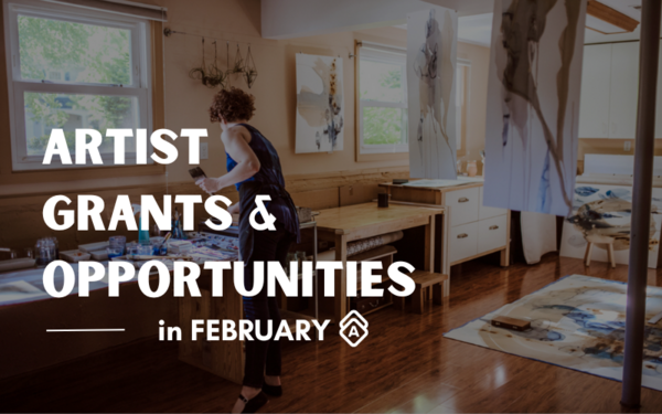 The Best Artist Grants & Opportunities in February 2024