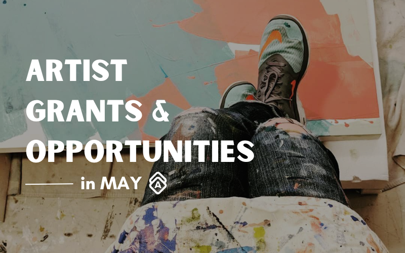 Image of artist in paint clothes with heading Artist Grants and Opportunities in May 2024