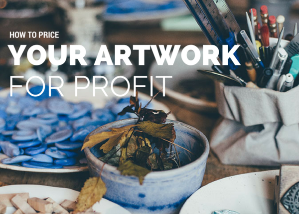 How to Price Your Artwork for Profit